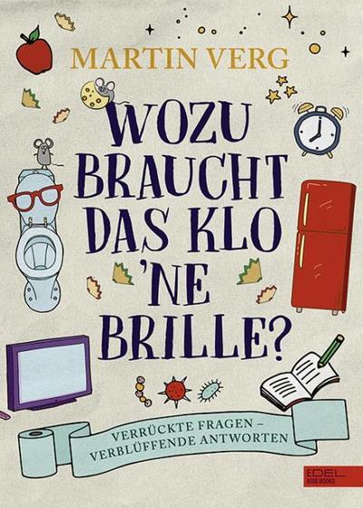 Wozu braucht das Klo ’ne Brille?