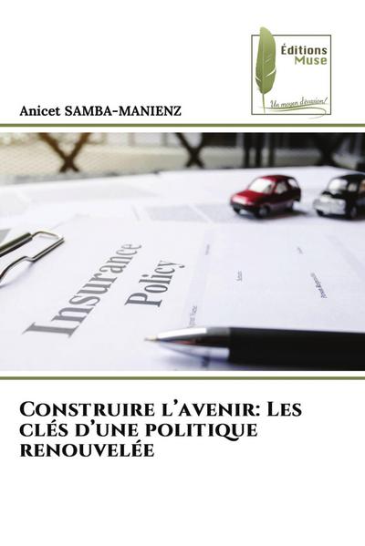Construire l’avenir: Les clés d’une politique renouvelée