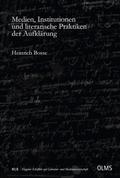 Medien, Institutionen und literarische Praktiken der Aufklärung