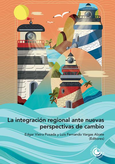 La integración regional ante nuevas perspectivas de cambio