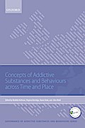 Concepts of Addictive Substances and Behaviours across Time and Place