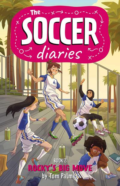 The Soccer Diaries Book 2: Rocky’s Big Move