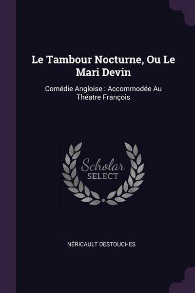 Le Tambour Nocturne, Ou Le Mari Devin