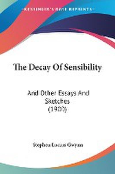 The Decay Of Sensibility