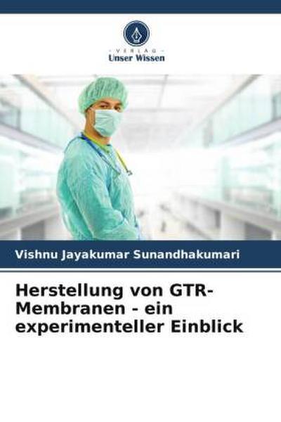 Herstellung von GTR-Membranen - ein experimenteller Einblick