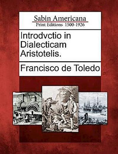 Introdvctio in Dialecticam Aristotelis.