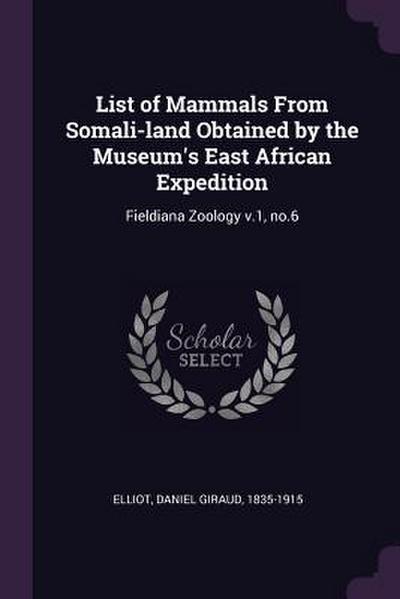 List of Mammals From Somali-land Obtained by the Museum’s East African Expedition