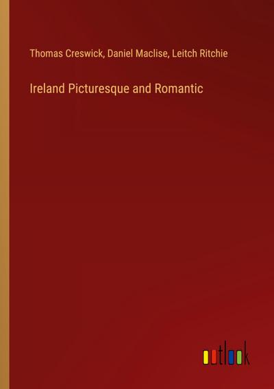 Ireland Picturesque and Romantic