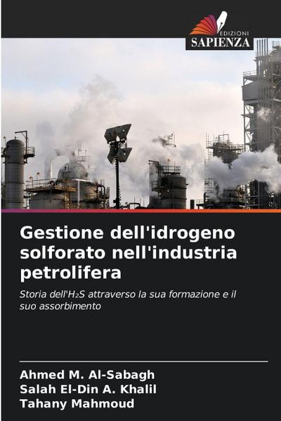 Gestione dell’idrogeno solforato nell’industria petrolifera