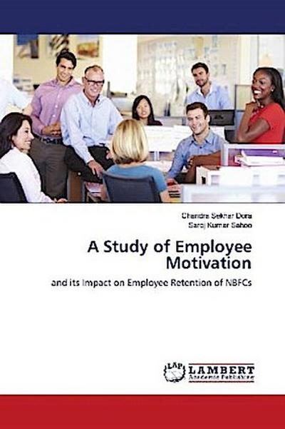 A Study of Employee Motivation