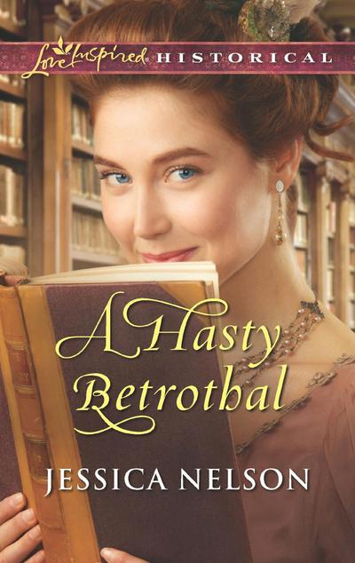 A Hasty Betrothal (Mills & Boon Love Inspired Historical)