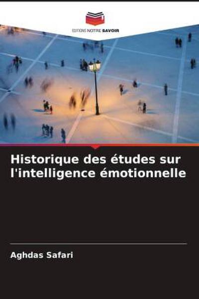 Historique des études sur l’intelligence émotionnelle