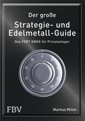 Der große Strategie- und Edelmetall-Guide von Miller Markus | Ebook