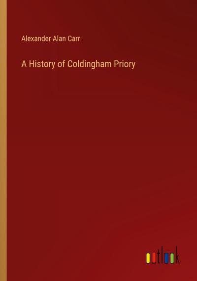 A History of Coldingham Priory