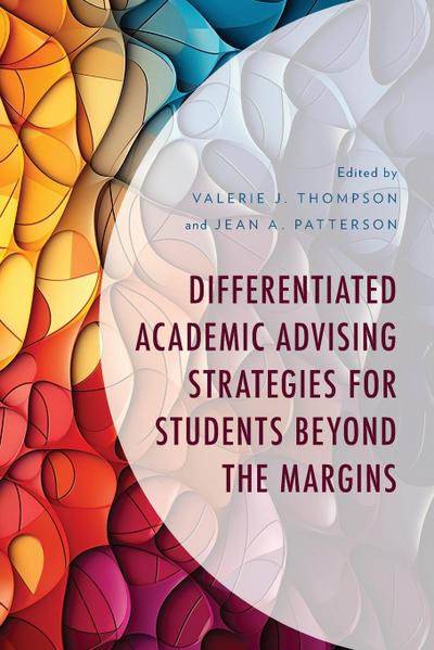 Differentiated Academic Advising Strategies for Students Beyond the Margins
