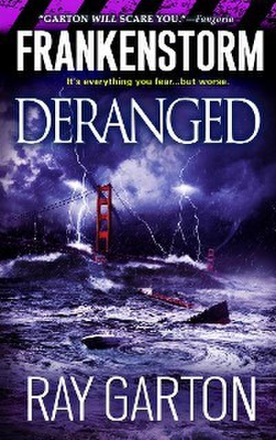 Frankenstorm: Deranged