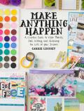 Make Anything Happen