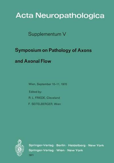 Symposium on Pathology of Axons and Axonal Flow