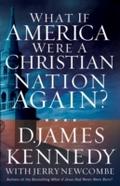 What If America Were a Christian Nation Again?
