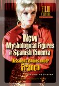 New Mythological Figures in Spanish Cinema