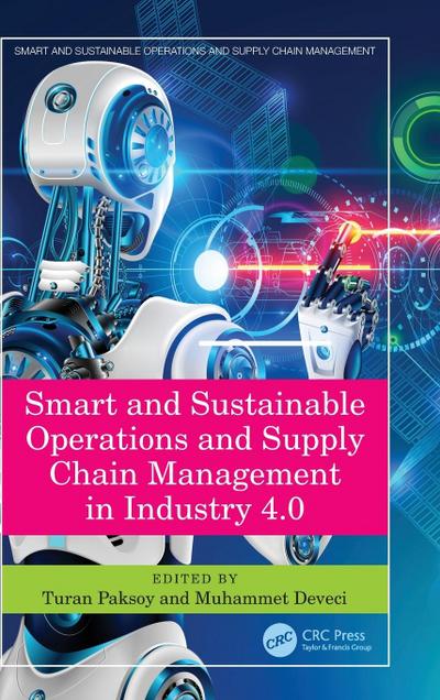 Smart and Sustainable Operations and Supply Chain Management in Industry 4.0