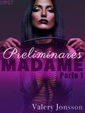 Madame 1: preliminares