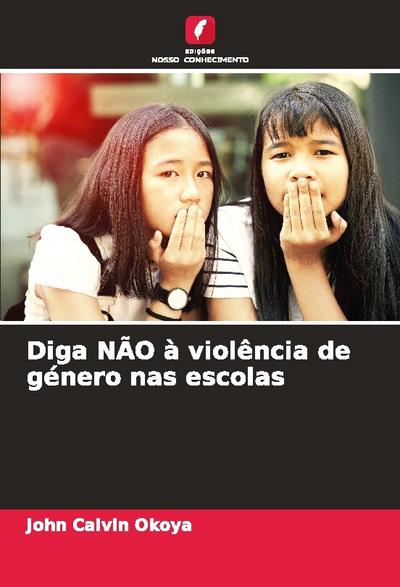 Diga NÃO à violência de género nas escolas