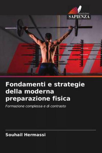 Fondamenti e strategie della moderna preparazione fisica