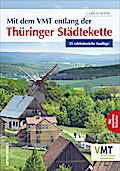 Mit dem VMT entlang der Thüringer Städtekette: 25 