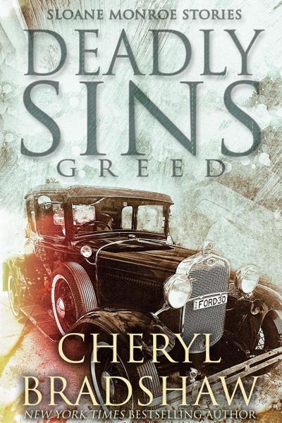 Deadly Sins: Greed (Sloane Monroe Stories, #4)