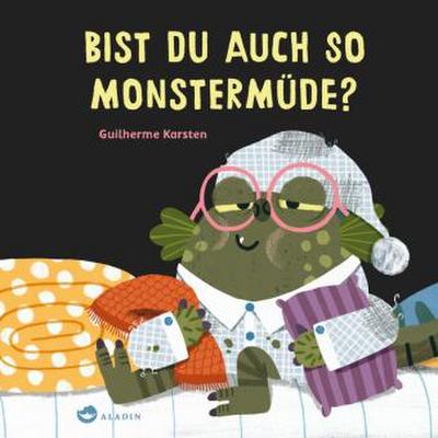 Bist du auch so monstermüde?