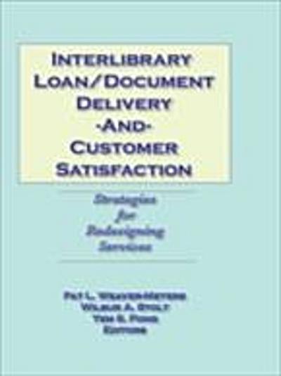Interlibrary Loan/Document Delivery and Customer Satisfaction