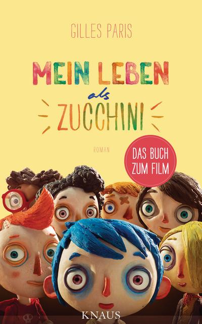 Mein Leben als Zucchini; Roman; Übers. v. Walz, Melanie; Deutsch