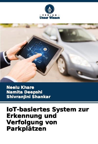 IoT-basiertes System zur Erkennung und Verfolgung von Parkplätzen