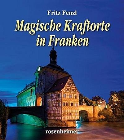 Magische Kraftorte in Franken