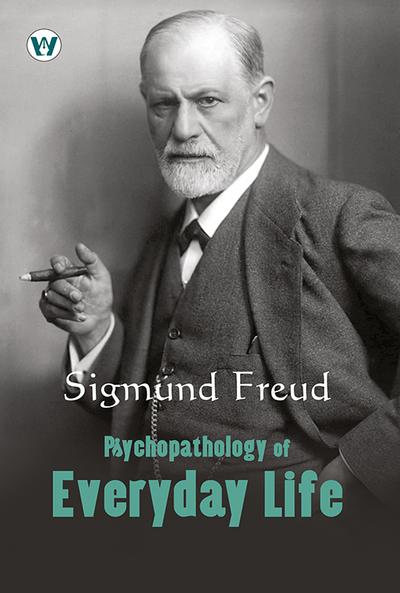 Psychopathology Of Everyday Life