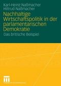 Nachhaltige Wirtschaftspolitik in der parlamentarischen Demokratie