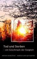 Tod und Sterben - ein Geschmack der Ewigkeit
