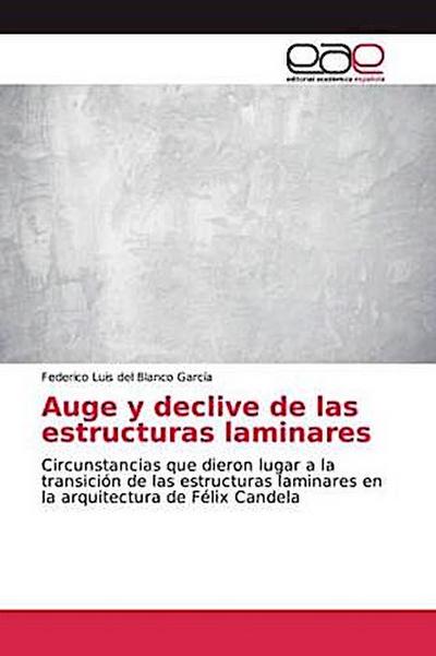 Auge y declive de las estructuras laminares
