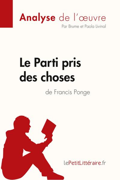 Le Parti pris des choses de Francis Ponge (Analyse de l’¿uvre)
