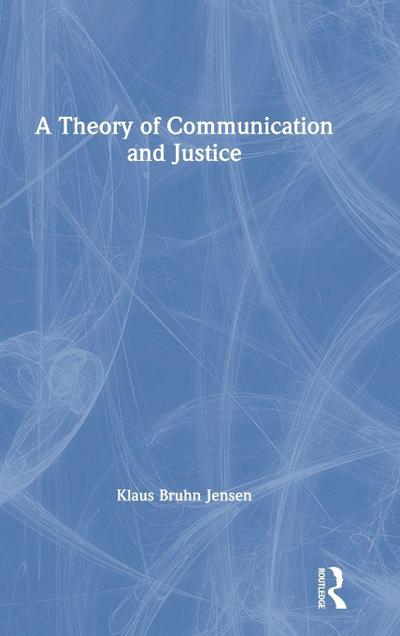 A Theory of Communication and Justice