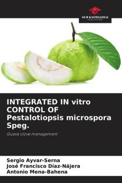 INTEGRATED IN vitro CONTROL OF Pestalotiopsis microspora Speg.