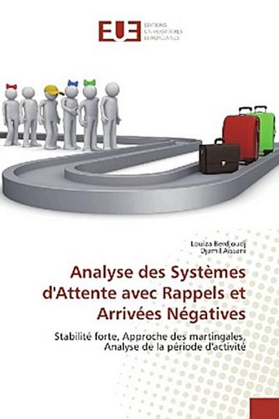 Analyse des Systèmes d’Attente avec Rappels et Arrivées Négatives