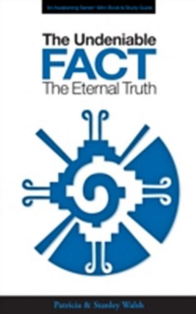 Undeniable Fact: The Eternal Truth - with Study Guide