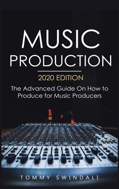Music Production, 2020 Edition
