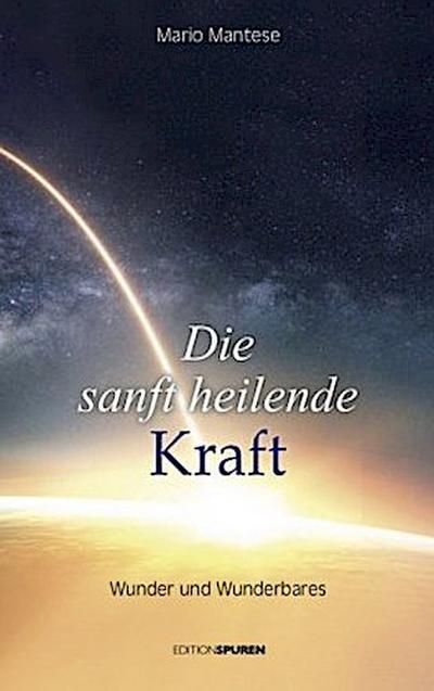 Die sanft heilende Kraft