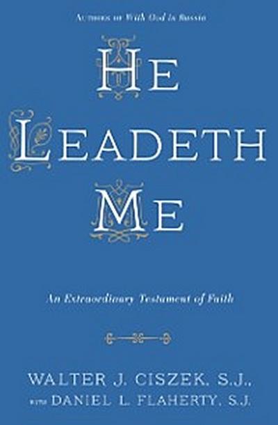 He Leadeth Me