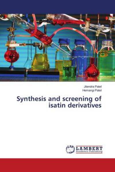 Synthesis and screening of isatin derivatives