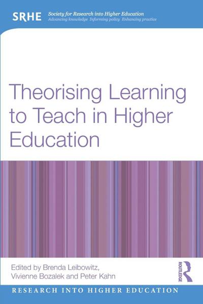 Theorising Learning to Teach in Higher Education