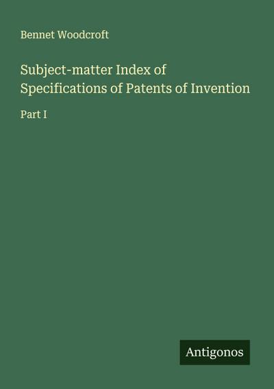 Subject-matter Index of Specifications of Patents of Invention